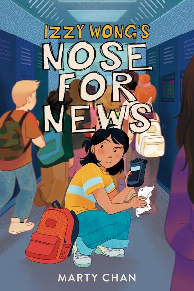 Cover for Marty Chan · Izzy Wong's Nose for News (Book) (2024)