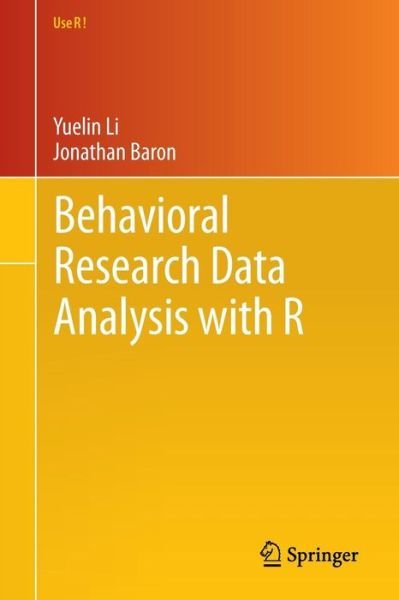 Cover for Yuelin Li · Behavioral Research Data Analysis with R - Use R! (Paperback Book) (2011)