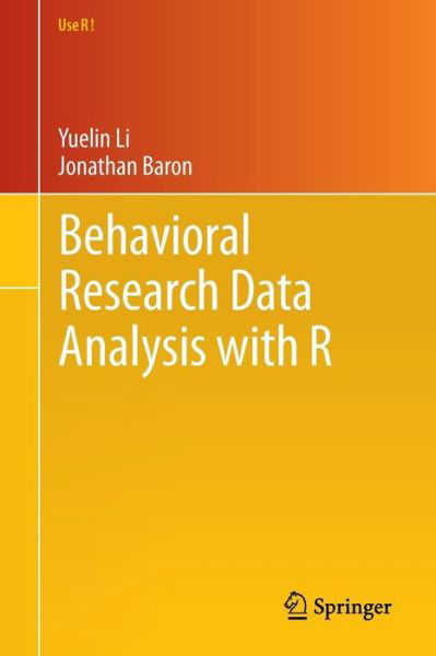 Behavioral Research Data Analysis with R - Use R! - Yuelin Li - Böcker - Springer-Verlag New York Inc. - 9781461412373 - 16 november 2011