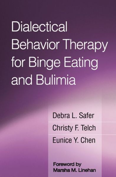 Cover for Safer, Debra L. (Stanford University School of Medicine, United States) · Dialectical Behavior Therapy for Binge Eating and Bulimia (Paperback Book) (2017)