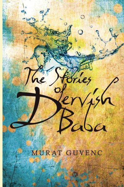 Cover for Murat Guvenc · The Stories of Dervish Baba (Volume 1) (Paperback Book) (2013)