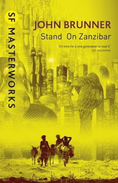 Cover for John Brunner · Stand On Zanzibar - S.F. Masterworks (Paperback Book) (2014)