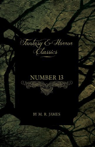 Number 13 (Fantasy and Horror Classics) - M. R. James - Bücher - Fantasy and Horror Classics - 9781473305373 - 14. Mai 2013