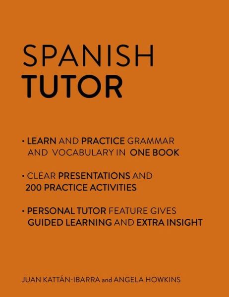 Cover for Angela Howkins · Spanish Tutor: Grammar and Vocabulary Workbook (Learn Spanish with Teach Yourself): Advanced beginner to upper intermediate course - Tutors (Paperback Book) (2015)