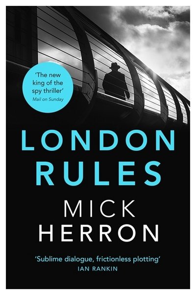 Cover for Mick Herron · London Rules: Slough House Thriller 5 - Slough House Thriller (Hardcover bog) (2018)
