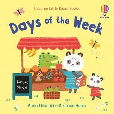 Days of the week - Little Board Books - Anna Milbourne - Bücher - Usborne Publishing Ltd - 9781474999373 - 14. April 2022