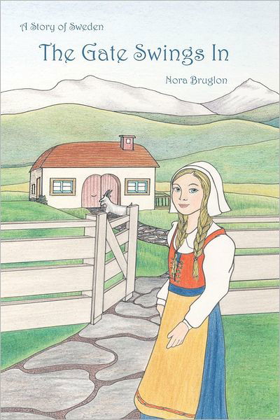 The Gate Swings In: a Story of Sweden - Nora Burglon - Kirjat - Createspace - 9781479358373 - sunnuntai 23. syyskuuta 2012