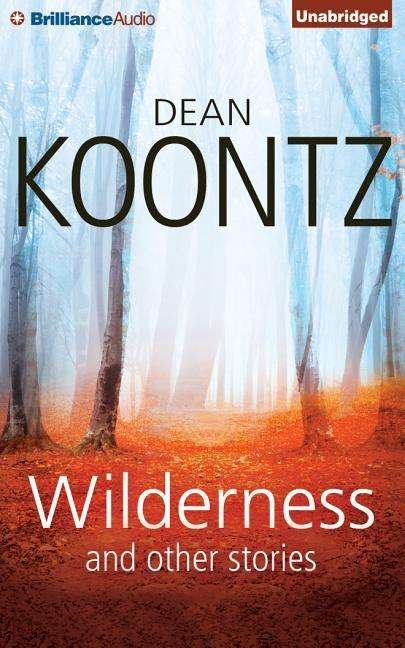 Cover for Dean Koontz · Wilderness and Other Stories (Lydbok (CD)) [Unabridged edition] (2014)