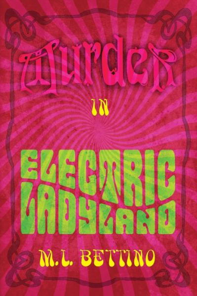 Cover for M L Bettino · Murder in Electric Ladyland (Paperback Book) (2013)