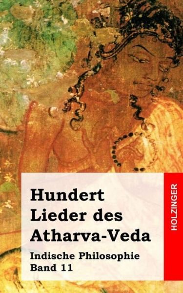 Cover for Anonym · Hundert Lieder des Atharva-Veda (Pocketbok) (2013)