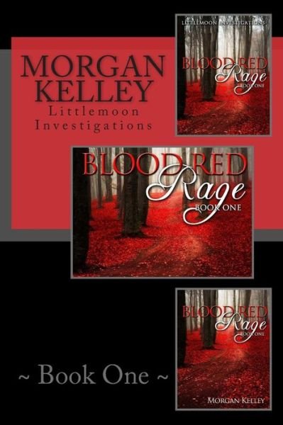 Cover for Morgan Kelley · Blood Red Rage: Littlemoon Investigations (Pocketbok) (2013)