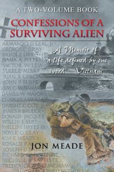 Confessions of a Surviving Alien - Jon Meade - Books - Trafford Publishing - 9781490768373 - March 17, 2016