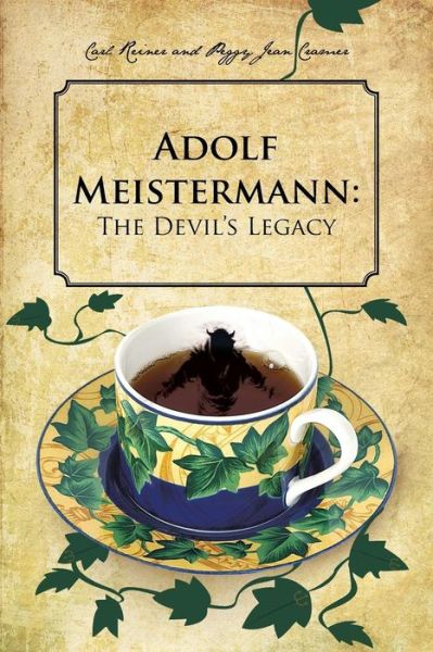 Cover for Carl Reiner · Adolf Meistermann: the Devil's Legacy (Paperback Book) (2013)