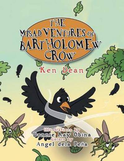 Cover for Ken Dean · The Misadventures of Bartholomew Crow (Paperback Book) (2014)