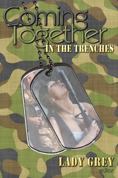 Cover for Lady Grey · Coming Together: in the Trenches (Paperback Book) (2013)