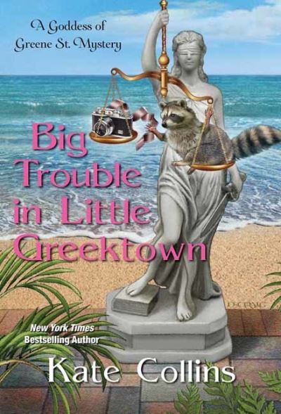 Cover for Kate Collins · Big Trouble in Little Greektown - A Goddess of Greene St. Mystery (Taschenbuch) (2021)