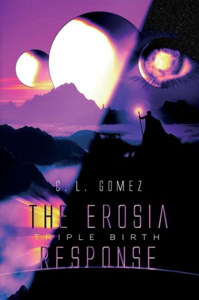 Cover for C L Gomez · The Erosia Response: Triple Birth (Paperback Book) (2014)