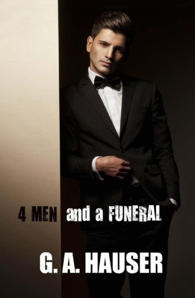 Cover for G a Hauser · Four men and a Funeral (Pocketbok) (2014)