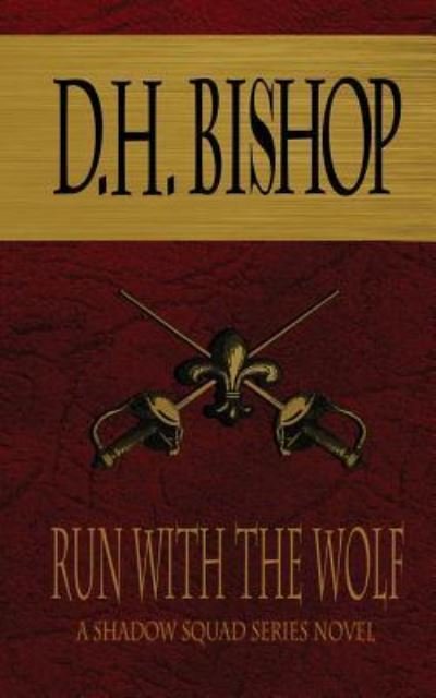 Cover for D H Bishop · Run With The Wolf (Pocketbok) (2016)