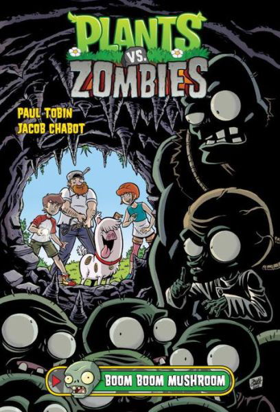 Cover for Paul Tobin · Plants vs. Zombies Volume 6: Boom Boom Mushroom (Hardcover Book) (2017)