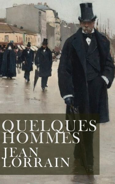 Cover for Jean Lorrain · Quelques Hommes (Paperback Book) (2015)