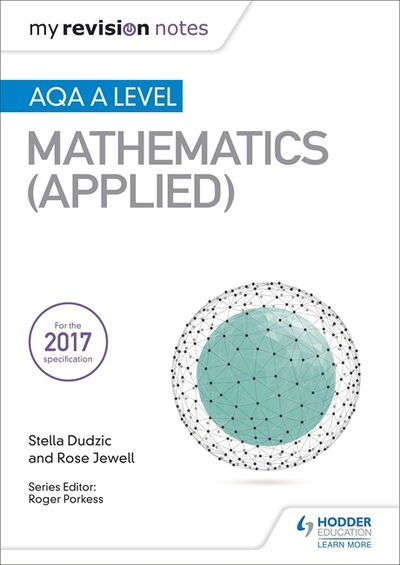 Cover for Stella Dudzic · My Revision Notes: AQA A Level Maths (Applied) (Paperback Book) (2018)