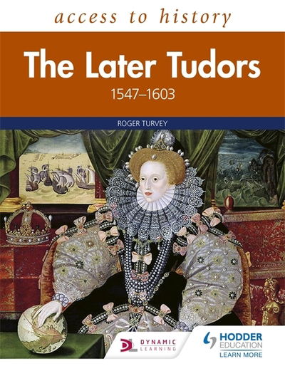 Cover for Roger Turvey · Access to History: The Later Tudors 1547-1603 (Paperback Book) (2020)