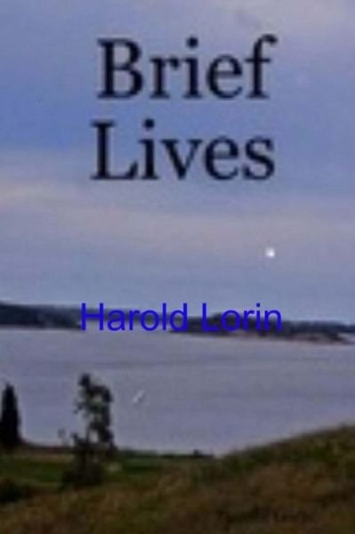 Cover for Hal Lorin · Brief Lives (Paperback Book) (2015)