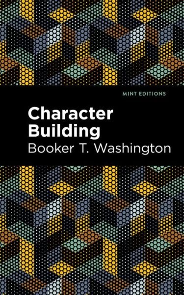 Cover for Booker T. Washington · Character Building - Mint Editions (Inbunden Bok) (2021)
