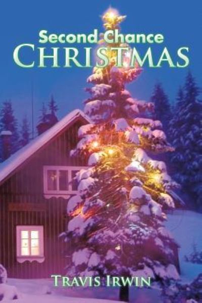 Cover for Travis Irwin · Second Chance Christmas (Paperback Book) (2015)
