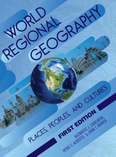 Cover for Kazimierz Zaniewski · World Regional Geography Places, Peoples, and Cultures (Hardcover Book) (2018)