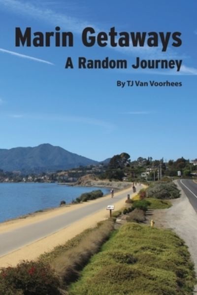 Cover for Tj Van Voorhees · Marin Getaways (Paperback Book) (2016)