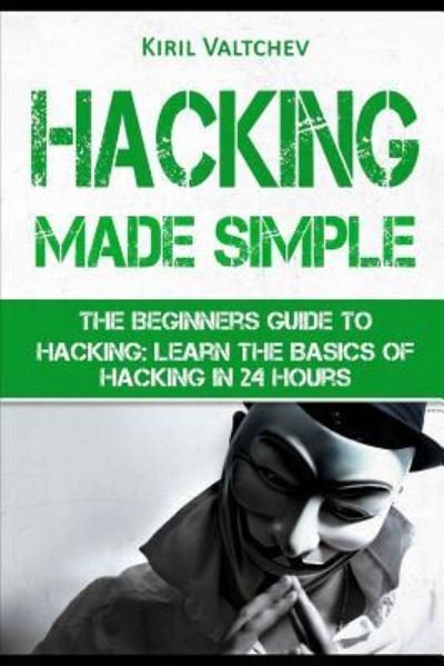 Cover for Kiril Valtchev · Hacking Made Simple (Paperback Bog) (2017)