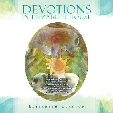 Cover for Elizabeth Clayton · Devotions in Elizabeth House (Pocketbok) (2017)