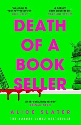 Cover for Alice Slater · Death of a Bookseller: the instant Sunday Times bestseller and winner of Debut of the Year at Capital Crime (Paperback Book) (2024)