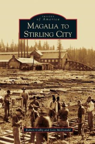 Cover for Robert Colby · Magalia to Stirling City (Hardcover Book) (2005)