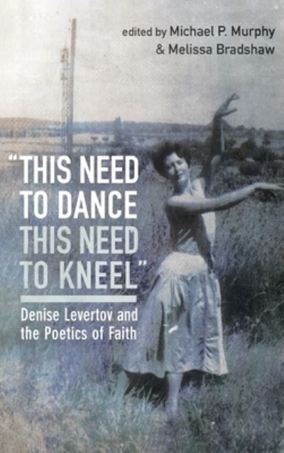 Cover for Michael P. Murphy · This Need to Dance / This Need to Kneel (Book) (2019)