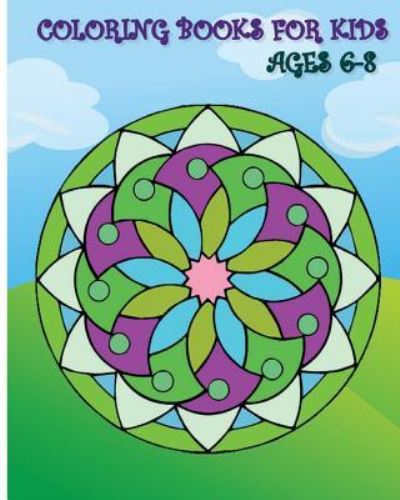 Cover for Jack Parker · Coloring Books For Kids Ages 6-8 (Paperback Book) (2016)