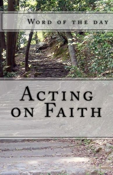 Cover for Word of The Day · Acting on Faith (Paperback Book) (2016)