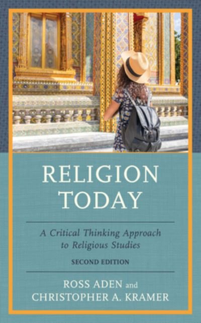 Cover for Ross Aden · Religion Today: A Critical Thinking Approach to Religious Studies (Hardcover Book) [Second edition] (2024)