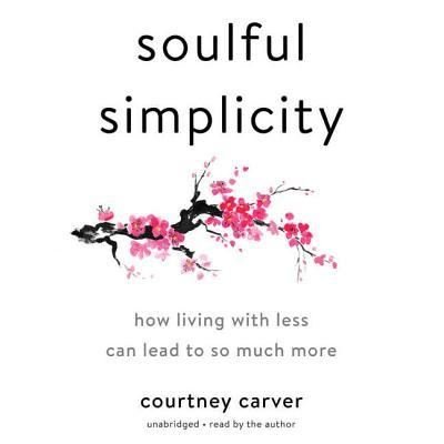 Cover for Courtney Carver · Soulful Simplicity (CD) (2017)