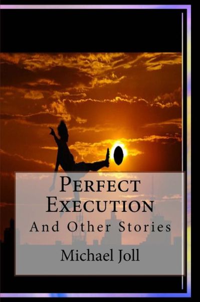 Cover for Michael Joll · Perfect Execution (Paperback Book) (2017)