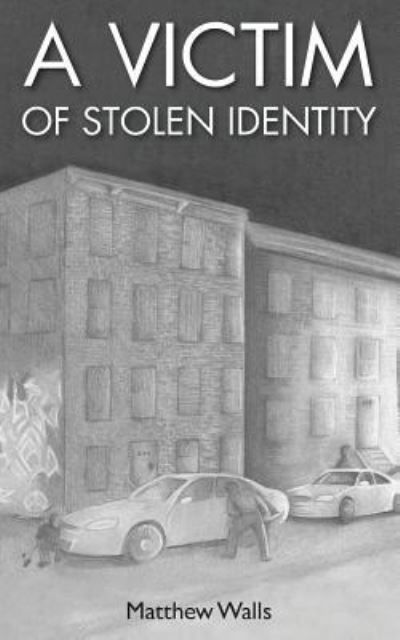 Cover for Matthew Walls · A Victim of Stolen Identity (Paperback Book) (2016)