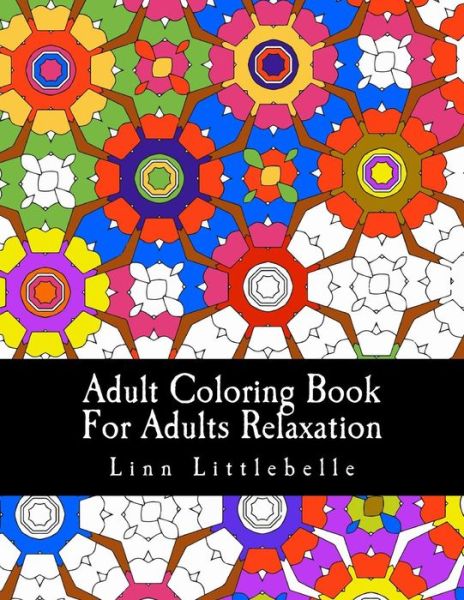 Cover for Linn Littlebelle · Adult Coloring Book for Adults Relaxation (Paperback Book) (2017)