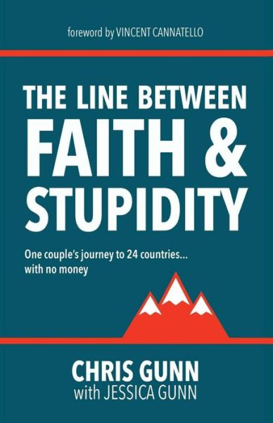 Cover for Chris Gunn · The Line Between Faith &amp; Stupidity (Taschenbuch) (2017)