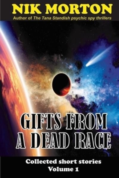 Cover for Nik Morton · Gifts from a Dead Race (Taschenbuch) (2017)