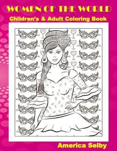 Cover for America Selby · Women of the World Children's and Adult Coloring Book (Paperback Book) (2017)