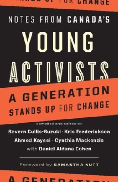 Cover for Severn Cullis-suzuki · Notes from Canada's Young Activists: a Generation Stands Up for Change (Paperback Book) (2007)