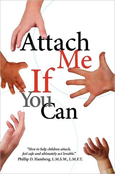 Phillip D. Hamberg · Attach Me If You Can (Paperback Bog) (2011)
