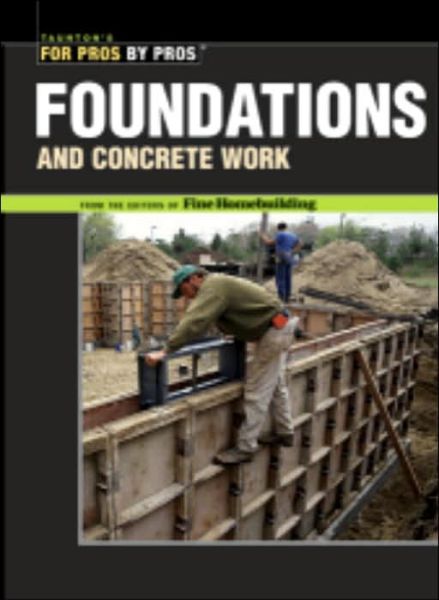 Cover for Fine Homebuilding · Foundations and Concrete Work: Revised and Updated (Paperback Book) (2003)